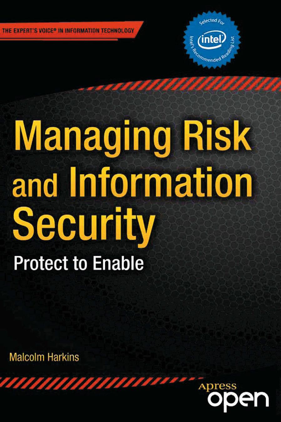 Managing Risk and Information Security: Protect to Enable by Malcolm Harkins (auth.)