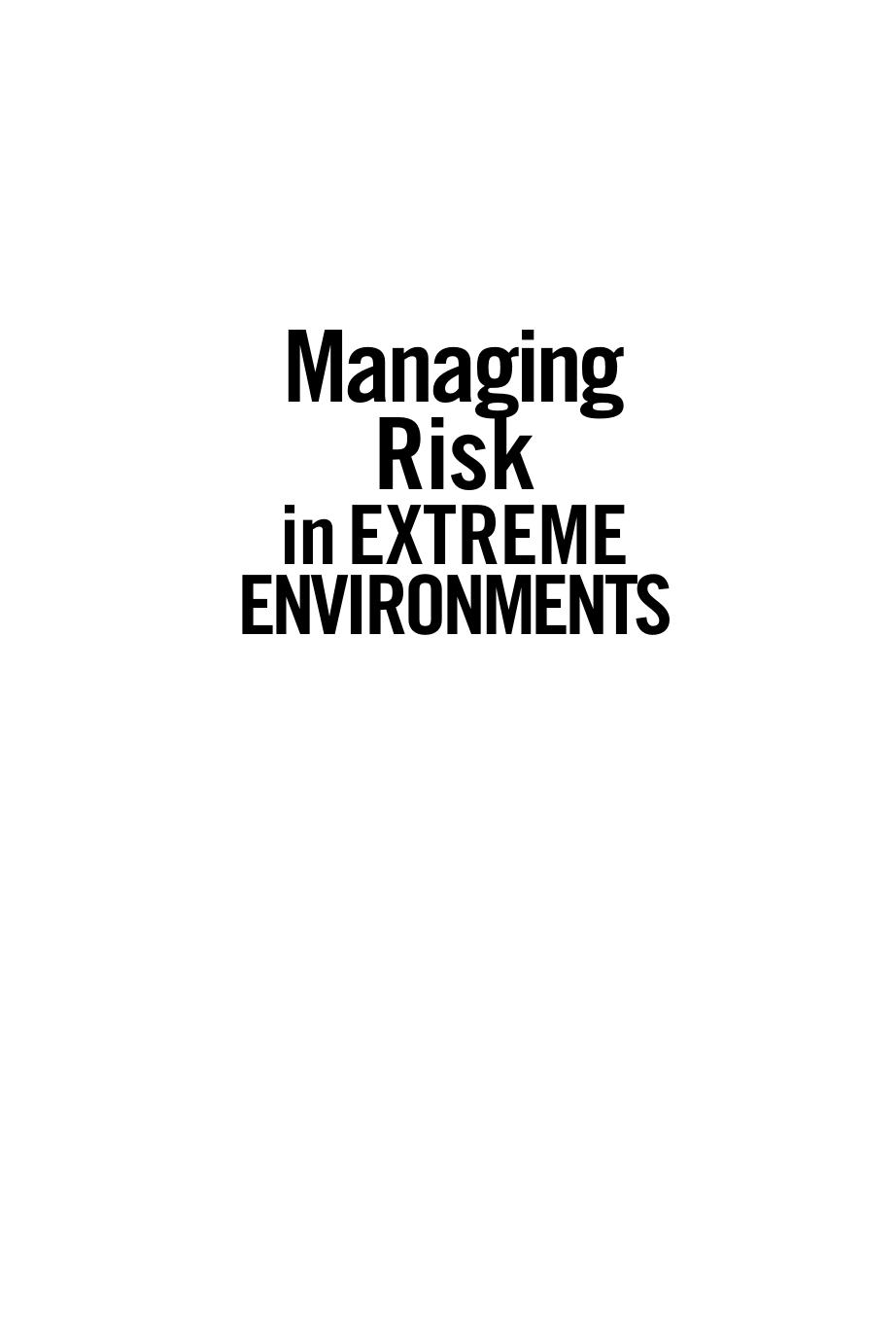 Managing Risk in Extreme Environments: Front-Line Business Lessons for Corporates and Financial Institutions by Duncan Martin