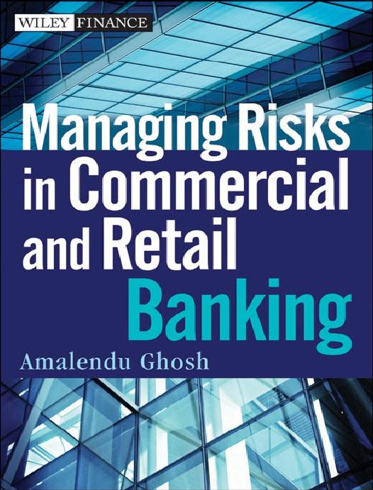 Managing Risks in Commercial and Retail Banking by Amalendu Ghosh