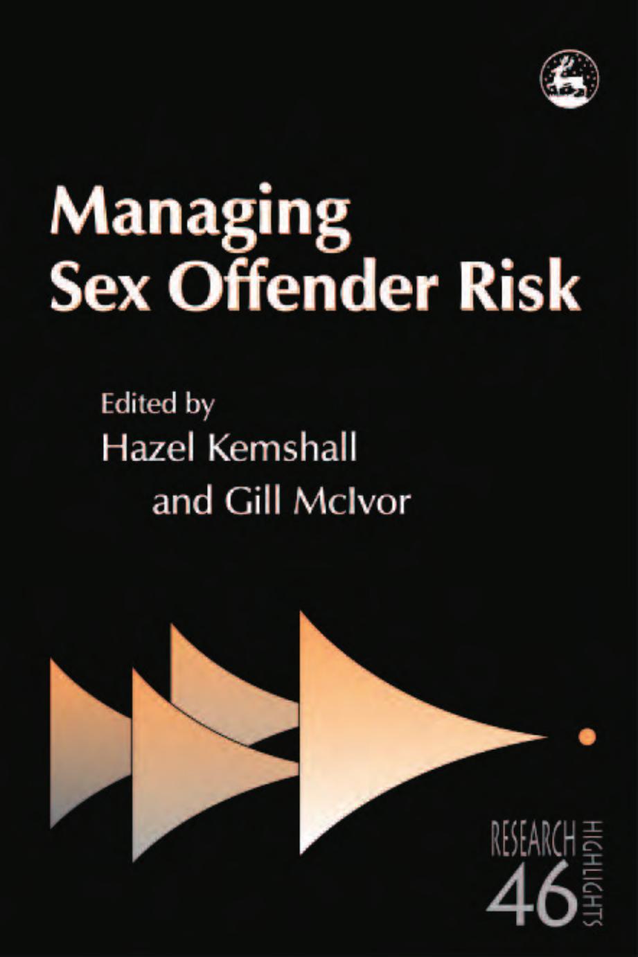 Managing Sex Offender Risk (Research Highlights in Social Work) by Hazel Kemshall Gill McIvor