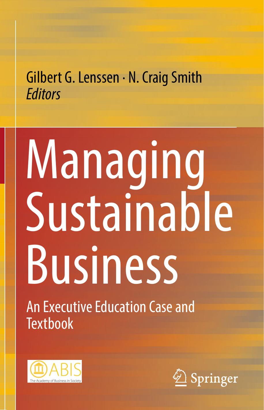 Managing Sustainable Business by Gilbert G Lenssen- N Craig Smith