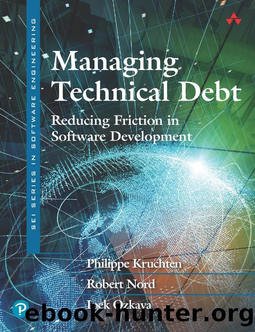Managing Technical Debt: Reducing Friction in Software Development by Philippe Kruchten & Robert Nord and Ipek Ozkaya