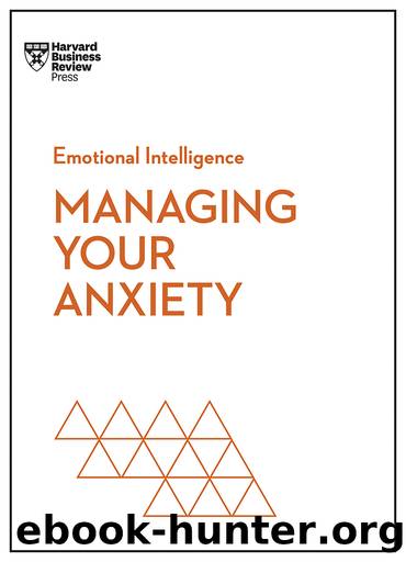 Managing Your Anxiety by Harvard Business Review