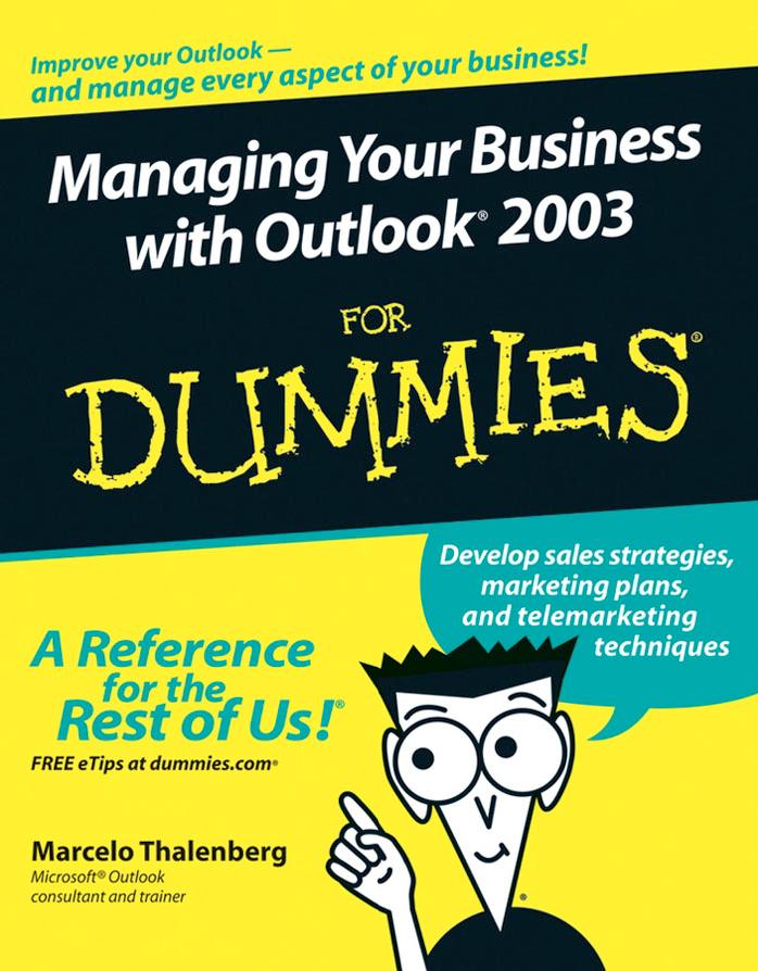 Managing Your Business With Outlook 2003 for Dummies {--For Dummies} by Thalenberg & Marcelo