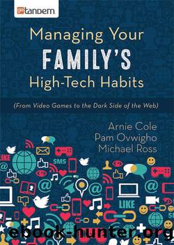 Managing Your Family's High-Tech Habits by Arnie Cole