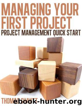 Managing Your First Project: Project Management Quick Start by Ghantt Thomas