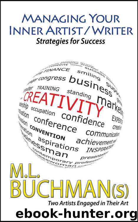 Managing Your Inner Artist Writer: Strategies for Success by M. L. Buchman