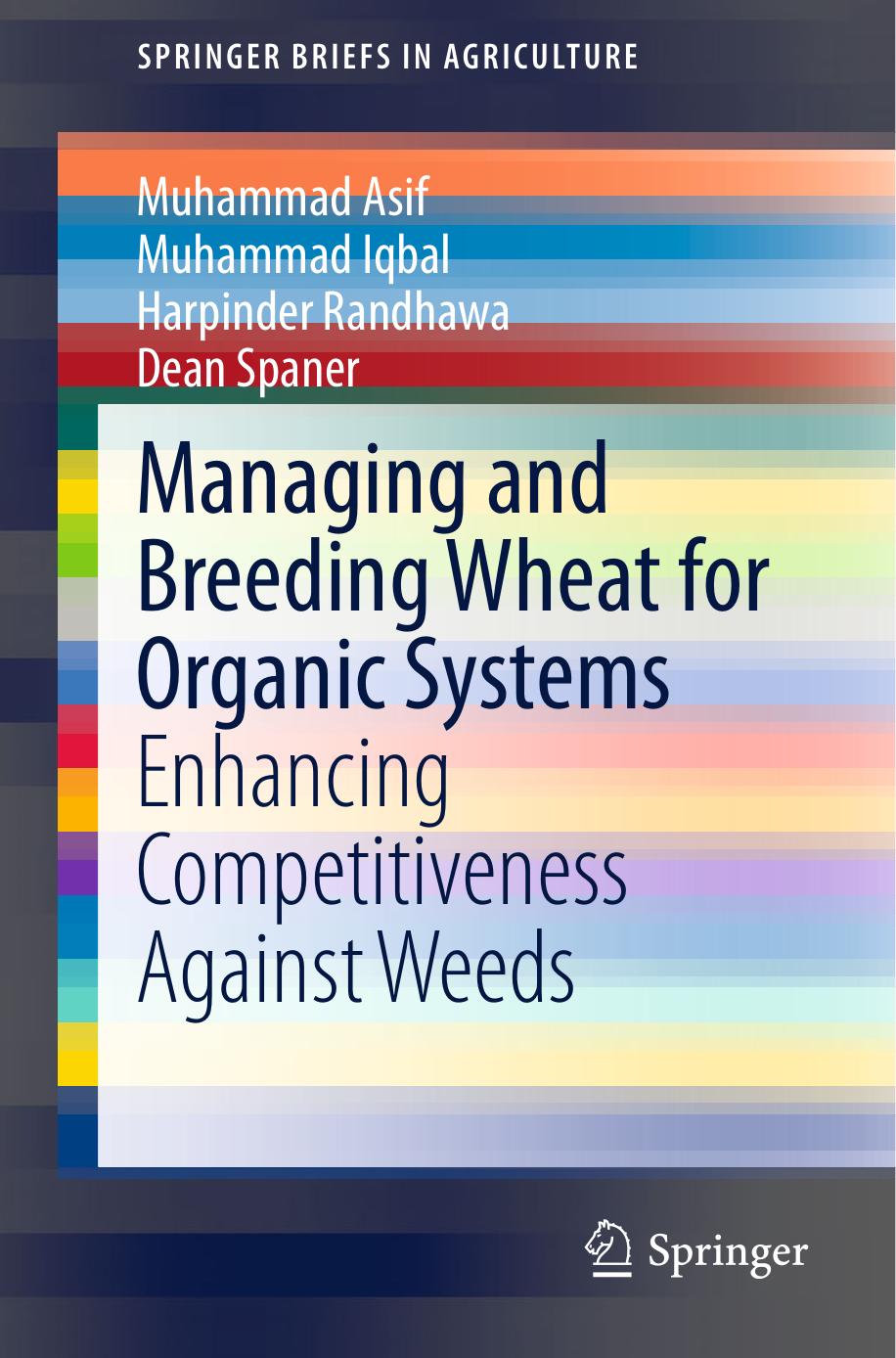Managing and Breeding Wheat for Organic Systems: Enhancing Competitiveness Against Weeds by Unknow
