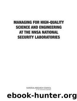 Managing for High-Quality Science and Engineering at the NNSA National Security Laboratories by Division on Engineering & Physical Sciences