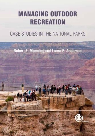 Managing outdoor recreation : case studies in the national parks by Robert E and Manning; Laura E Anderson