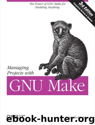Managing projects with GNU make by Robert Mecklenburg