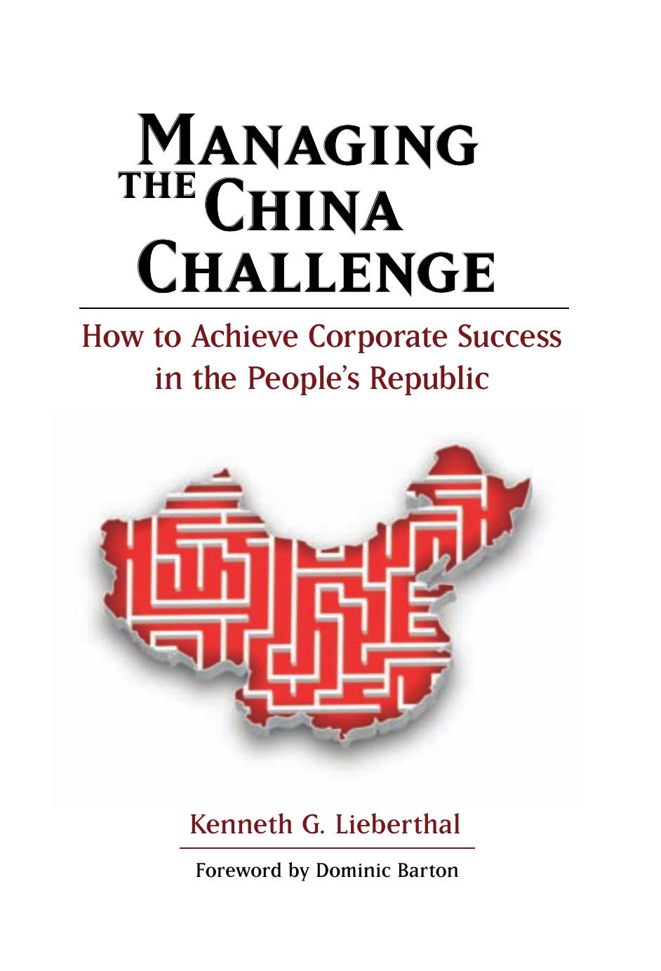 Managing the China Challenge: How to Achieve Corporate Success in the People's Republic by Kenneth G. Lieberthal