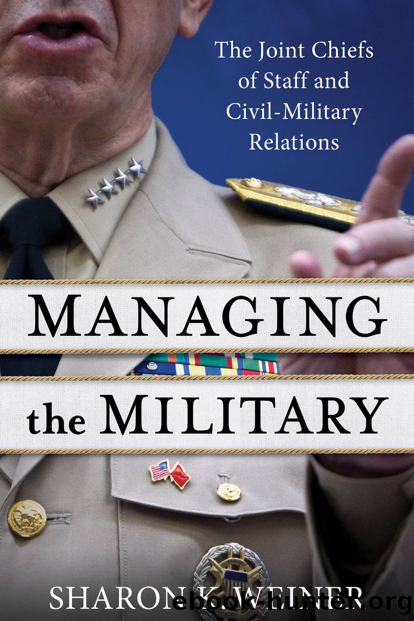 Managing the Military by Sharon K. Weiner