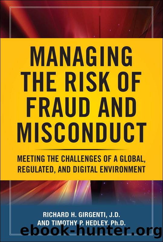 Managing the Risk of Fraud and Misconduct by Richard H. Girgenti & Timothy P. Hedley