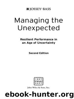 Managing the Unexpected: Resilient Performance in an Age of Uncertainty by Karl E. Weick & Kathleen M. Sutcliffe