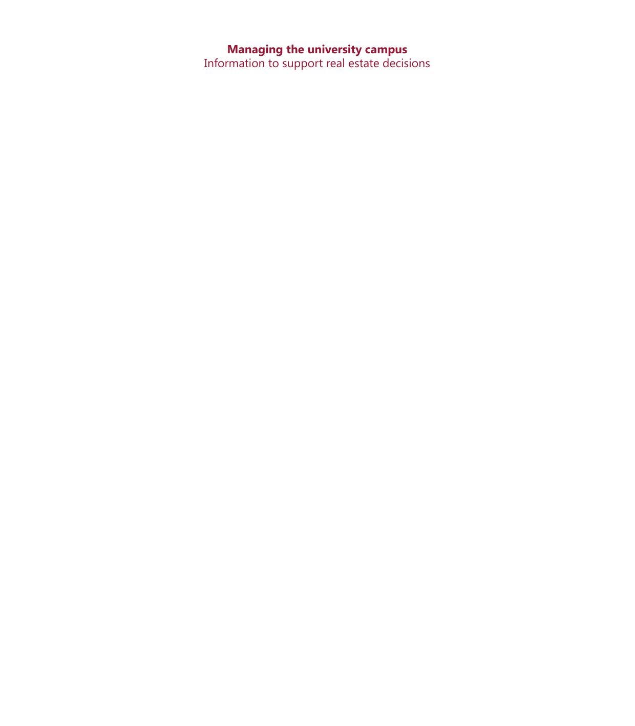 Managing the University Campus: Information to support real estate decisions by Alexandra den Heijer