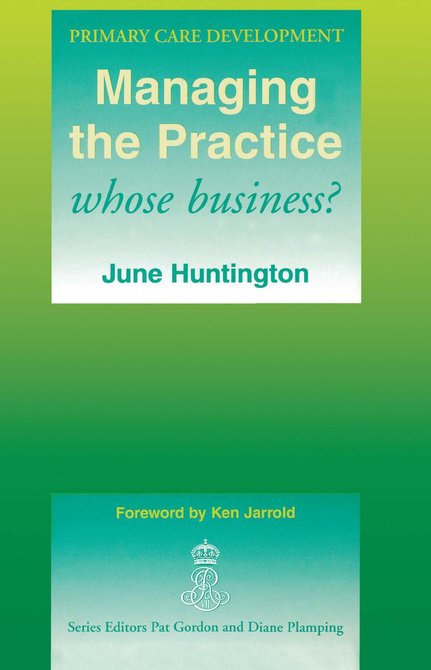 Managing the practice : whose business? by Huntington June
