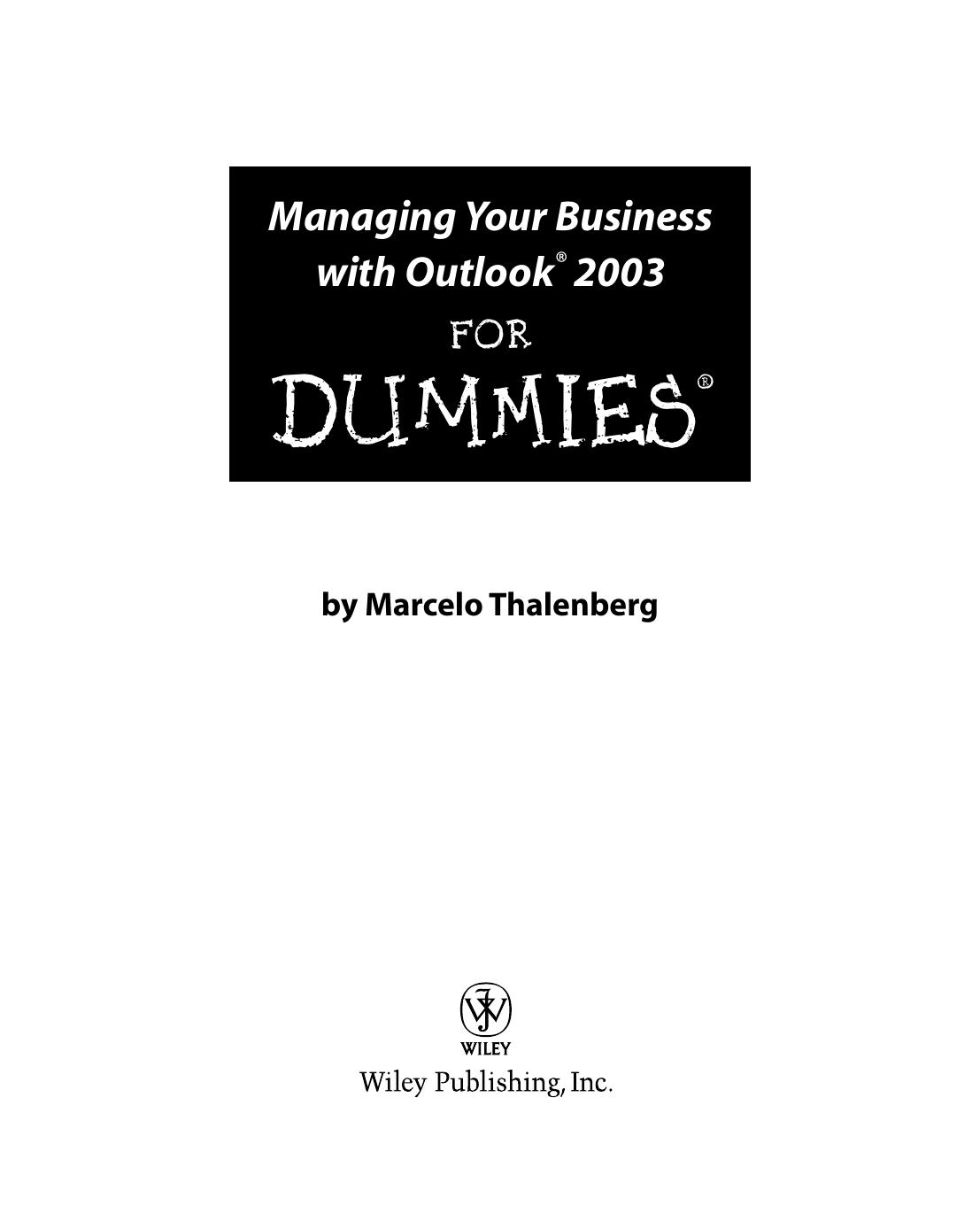 Managing your business with Outlook 2003 for dummies by Marcelo Thalenberg