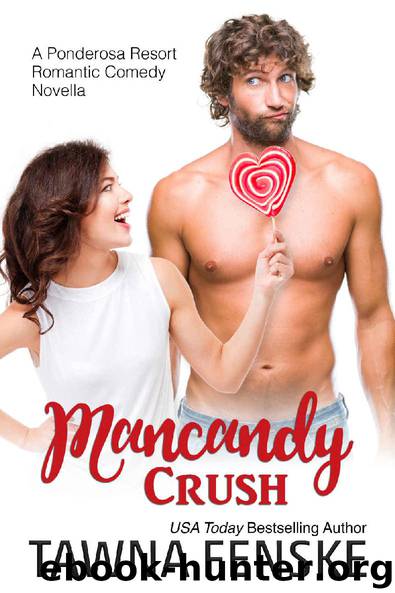 Mancandy Crush: A Ponderosa Resort Novella (Ponderosa Resort Romantic Comedies Book 6) by Tawna Fenske