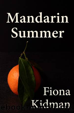 Mandarin Summer by Fiona Kidman