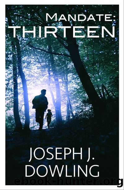 Mandate: Thirteen by Joseph J Dowling