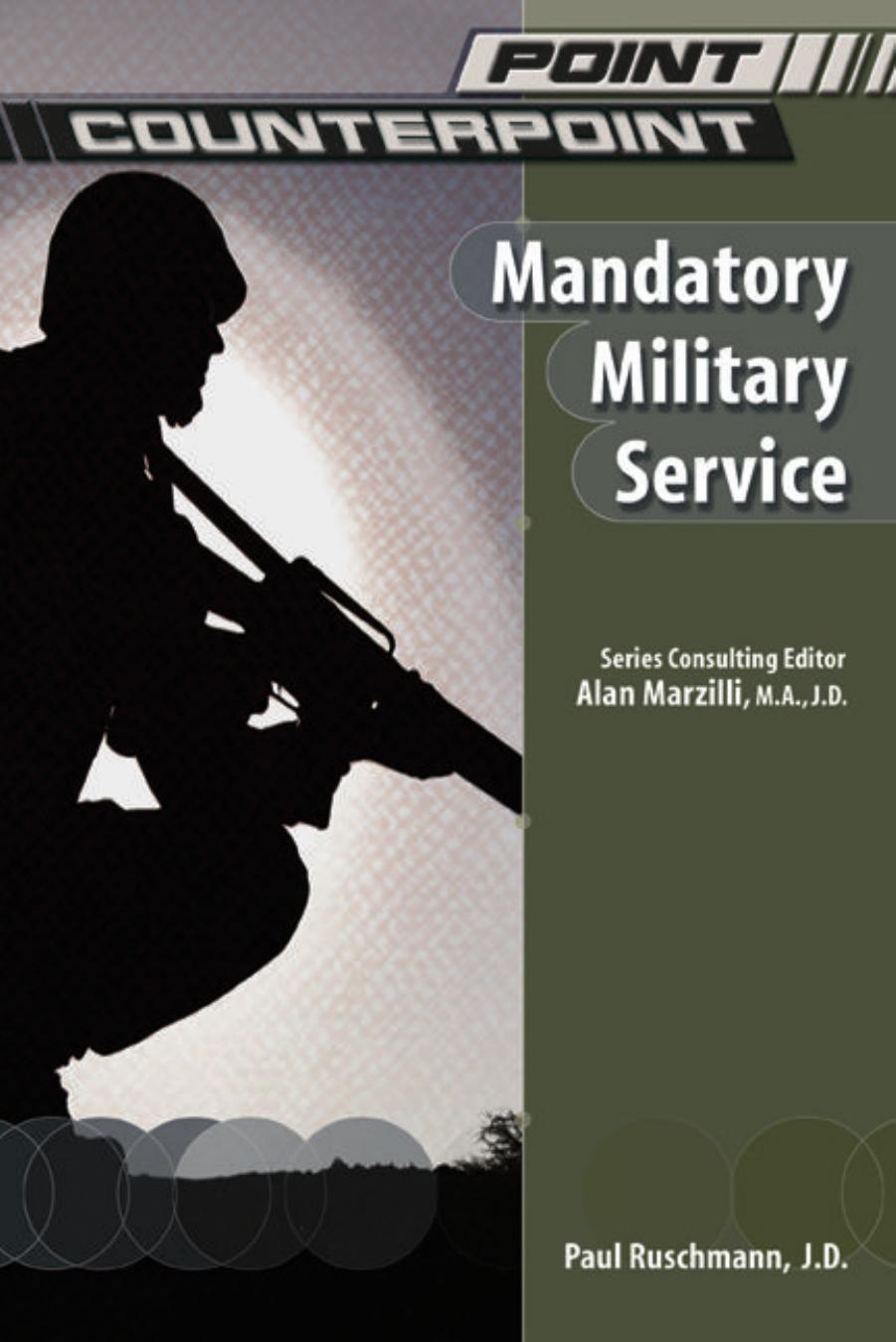 Mandatory Military Service (Point Counterpoint) by Paul Ruschmann