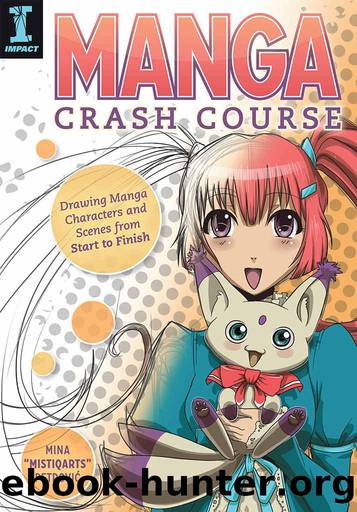 Manga Crash Course: Drawing Manga Characters and Scenes from Start to Finish by Mina "Mistiqarts" Petrovic