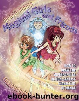 Manga Mania Magical Girls and Friends by Christopher Hart