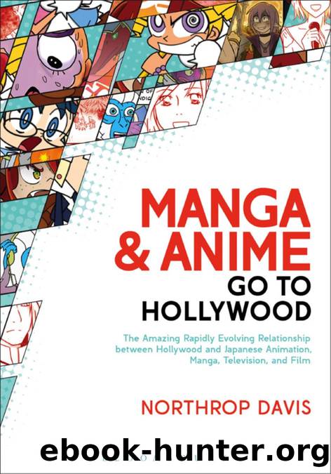 Manga and Anime Go to Hollywood by Davis Northrop;