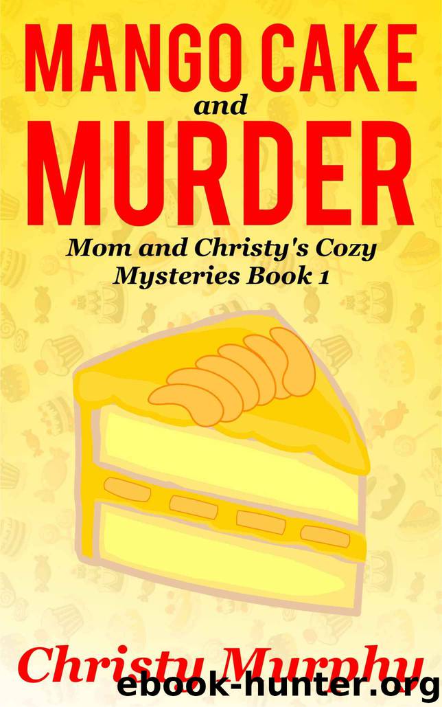 Mango Cake and Murder by Christy Murphy