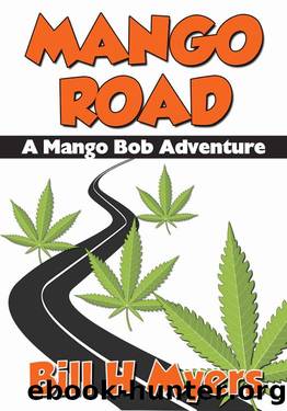 Mango Road: A Mango Bob Adventure by Bill H Myers