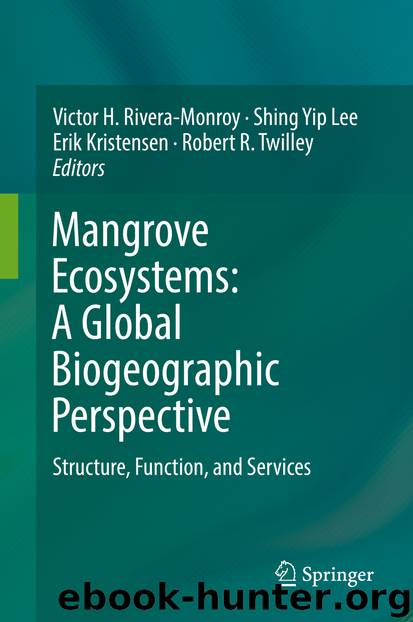 Mangrove Ecosystems: A Global Biogeographic Perspective by Victor H. Rivera-Monroy Shing Yip Lee Erik Kristensen & Robert R. Twilley