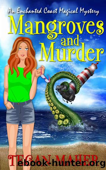 Mangroves and Murder: An Enchanted Coast Magical Mystery by Maher Tegan