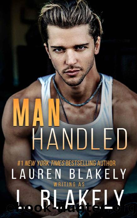 Manhandled: A Friends to Lovers MM Standalone Romance (Winner Takes All Book 5) by L. Blakely