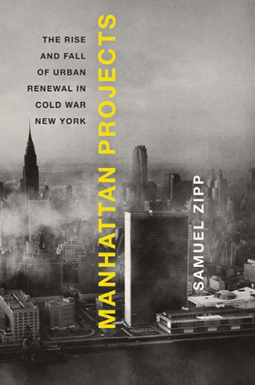 Manhattan Projects: The Rise and Fall of Urban Renewal in Cold War New York by Samuel Zipp