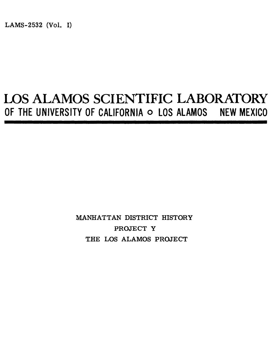 Manhattan district history. Vol. I: The Los Alamos project. Inception until August 1945 by Hawkins D