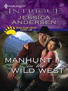 Manhunt in the Wild West by Jessica Andersen - Bear Claw Creek Crime Lab 04 - Manhunt in the Wild West