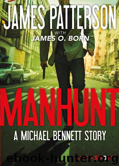 Manhunt: A Michael Bennett Story by James Patterson & James O. Born