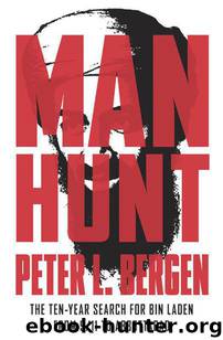Manhunt: The Ten-Year Search for Bin Laden--From 911 to Abbottabad by Peter L. Bergen