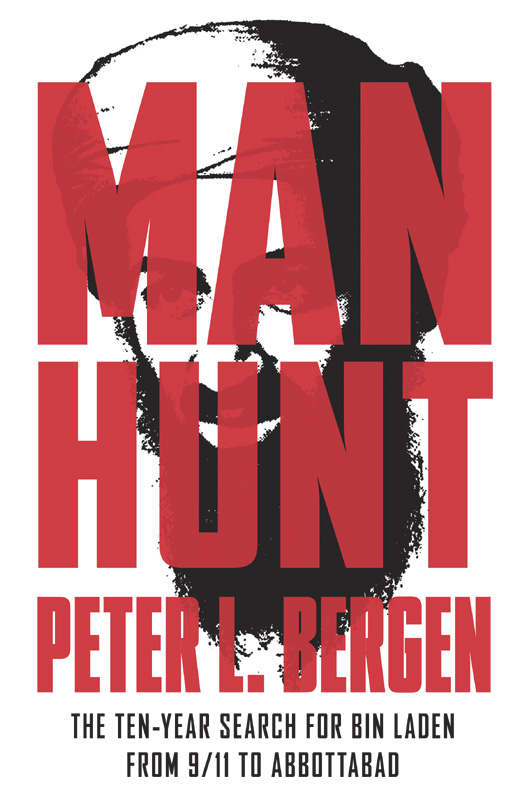 Manhunt: The Ten-Year Search for Bin Laden-from 9/11 to Abbottabad by Peter L. Bergen