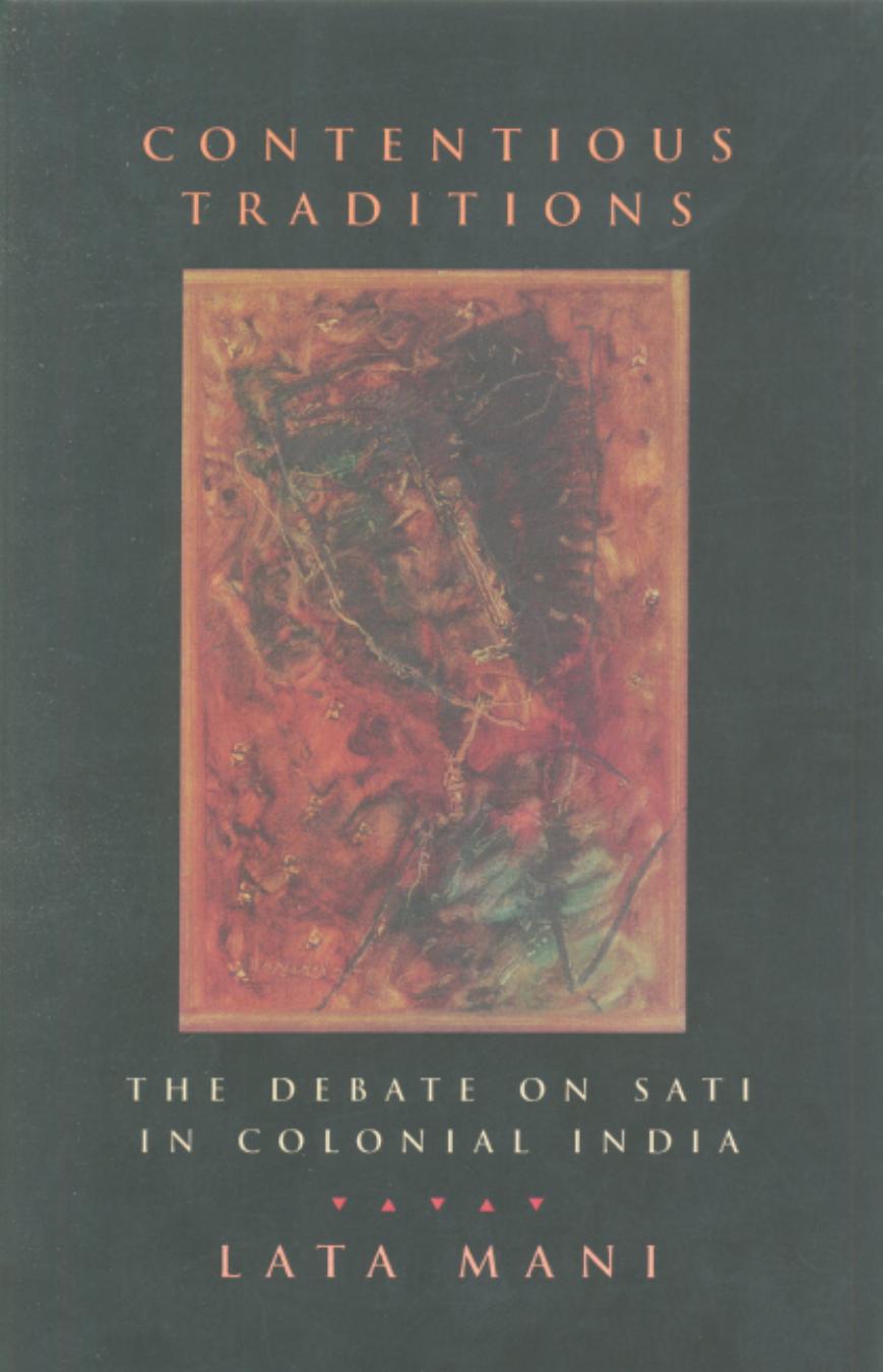 Mani by Contentious Traditions; the Debate on Sati in Colonial India (1998)