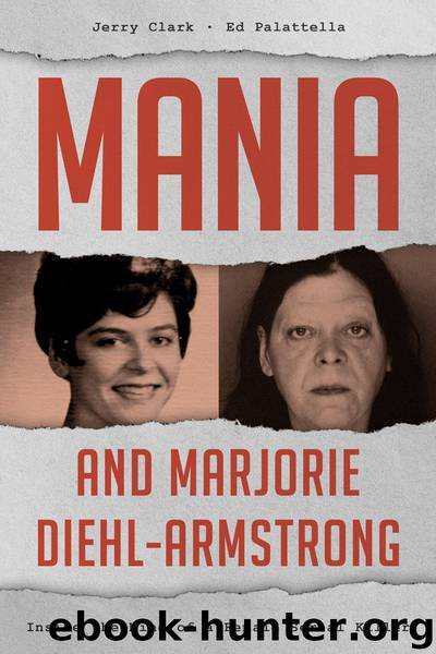 Mania and Marjorie Diehl-Armstrong by Jerry Clark & Ed Palattella