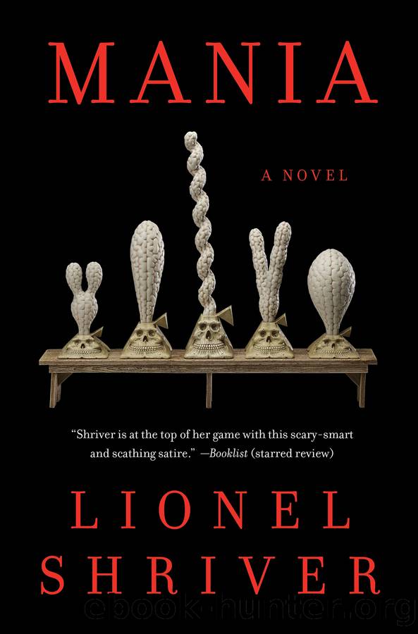 Mania by Lionel Shriver