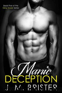 Manic Deception (Gray Tower Book 5) by J. M. Brister