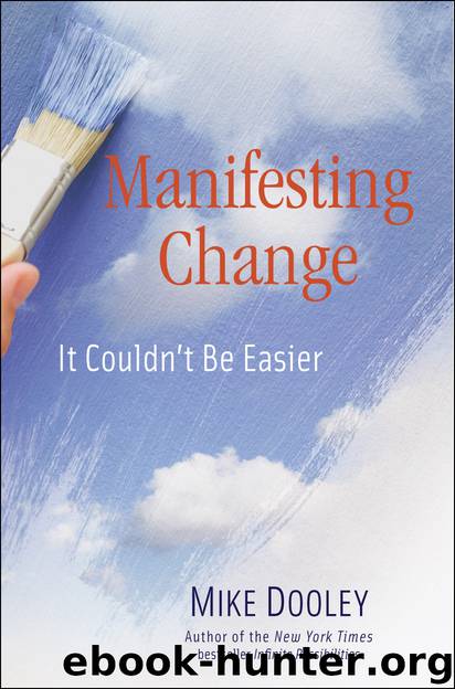 Manifesting Change by Mike Dooley