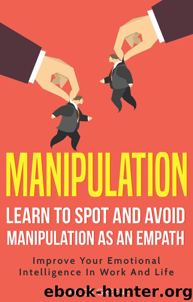 Manipulation : Learn To Spot And Avoid Manipulation As An Empath | Improve Your Emotional Intelligence In Work And Life by Greene Jacob