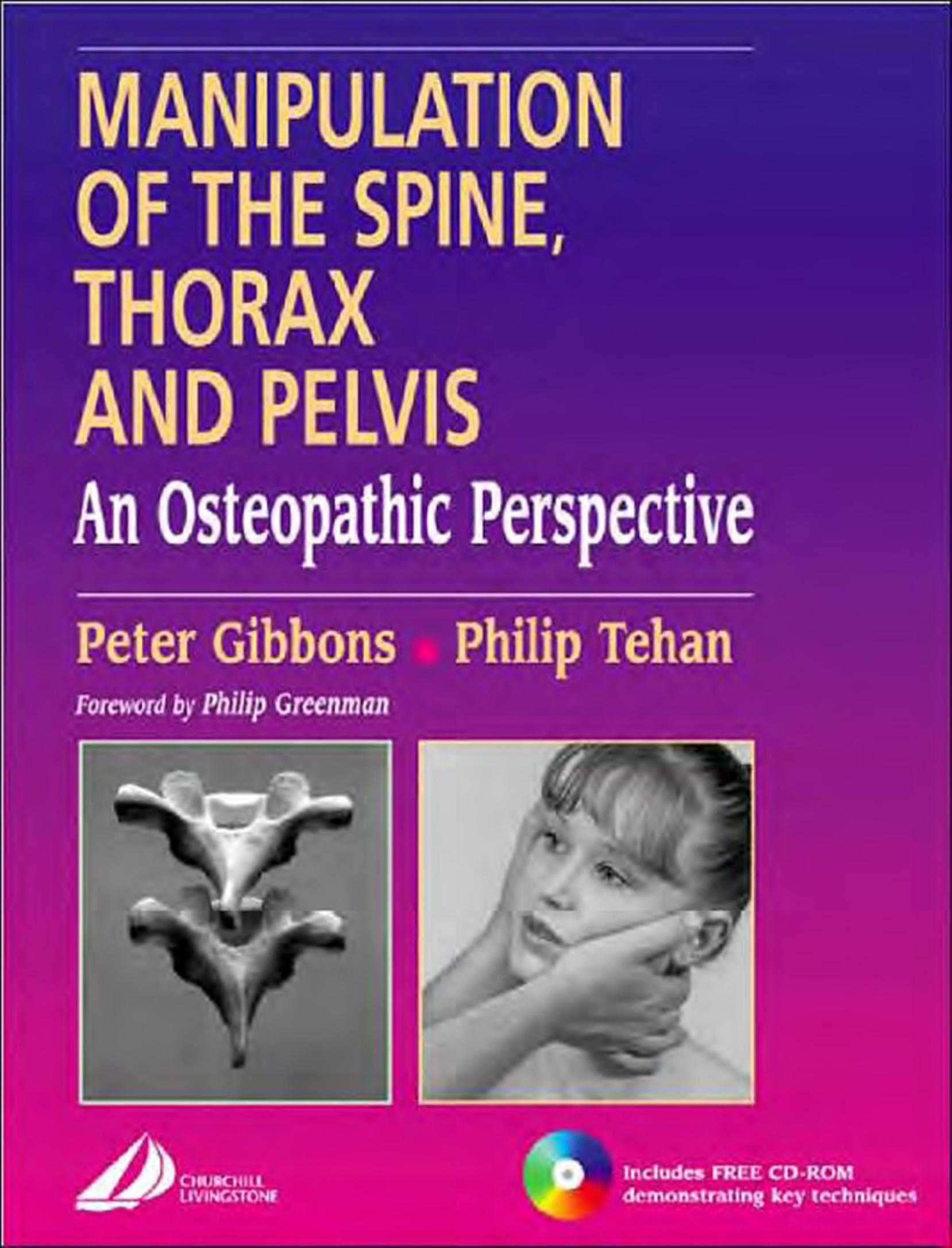 Manipulation of the Spine, Thorax and Pelvis: An Osteopathic Perspective First Edition by Peter Gibbons MB BS DO DM-Smed MHSc