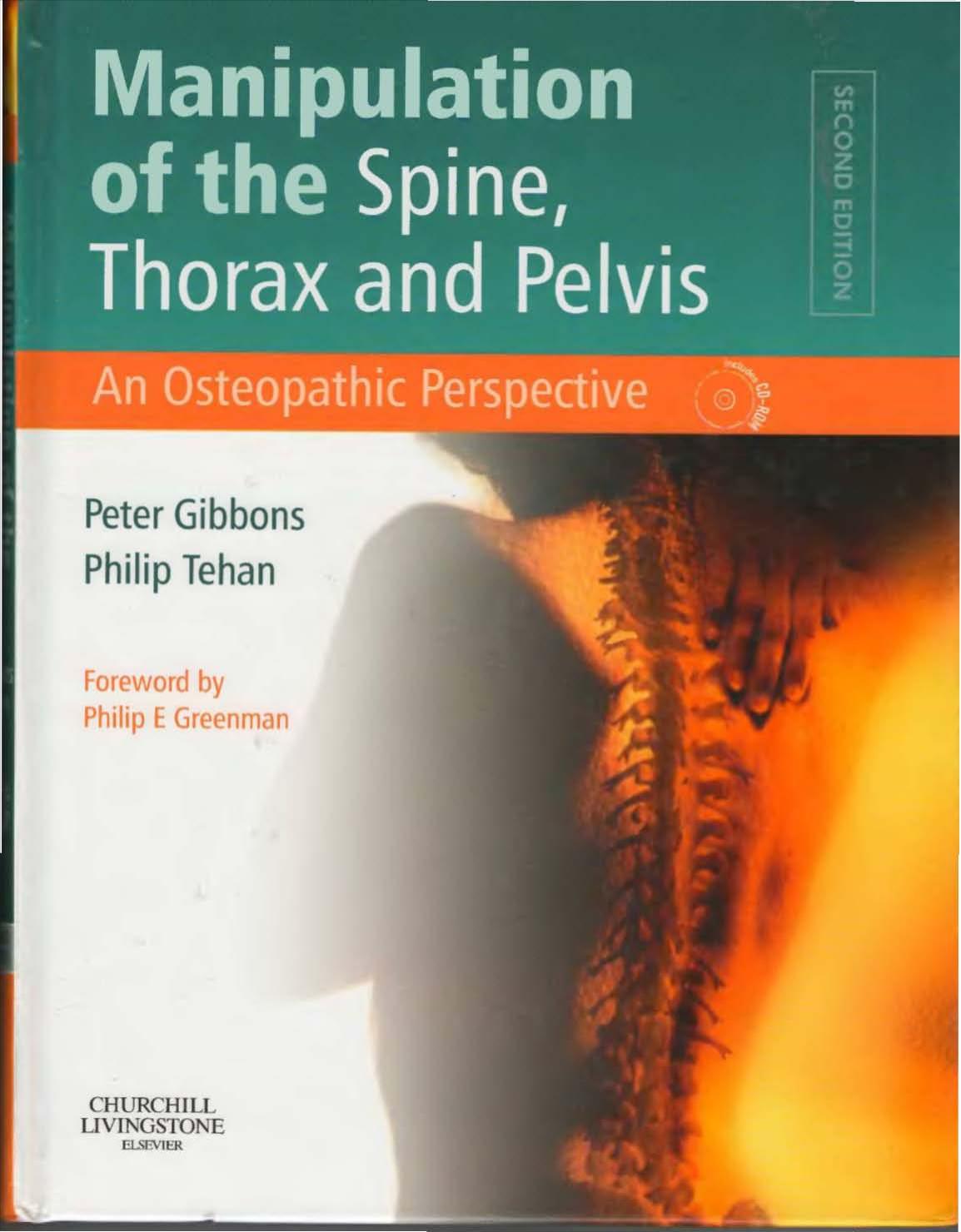 Manipulation of the Spine, Thorax and Pelvis: An Osteopathic Perspective Second Edition by Peter Gibbons MB BS DO DM-Smed MHSc