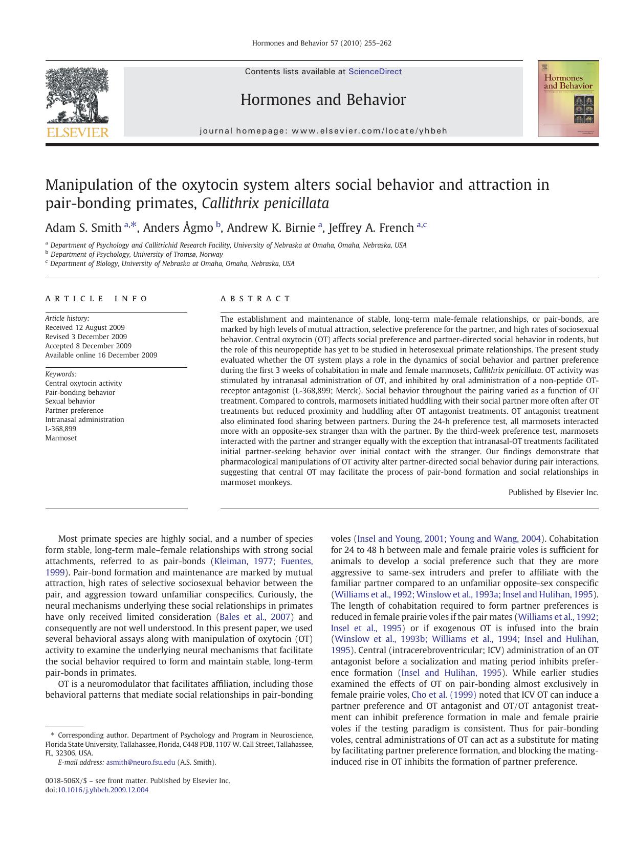Manipulation of the oxytocin system alters social behavior and attraction in pair-bonding primates, Callithrix penicillata by Adam S. Smith; Anders Ågmo; Andrew K. Birnie; Jeffrey A. French