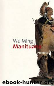 Manituana by Ming wu